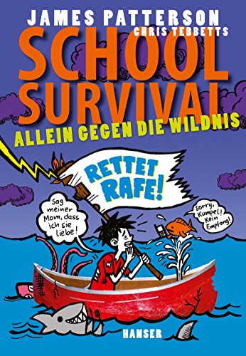 School Survival - Allein gegen die Wildnis: Rettet Rafe! (School Survival, 5, Band 5) von Hanser, Carl GmbH + Co.